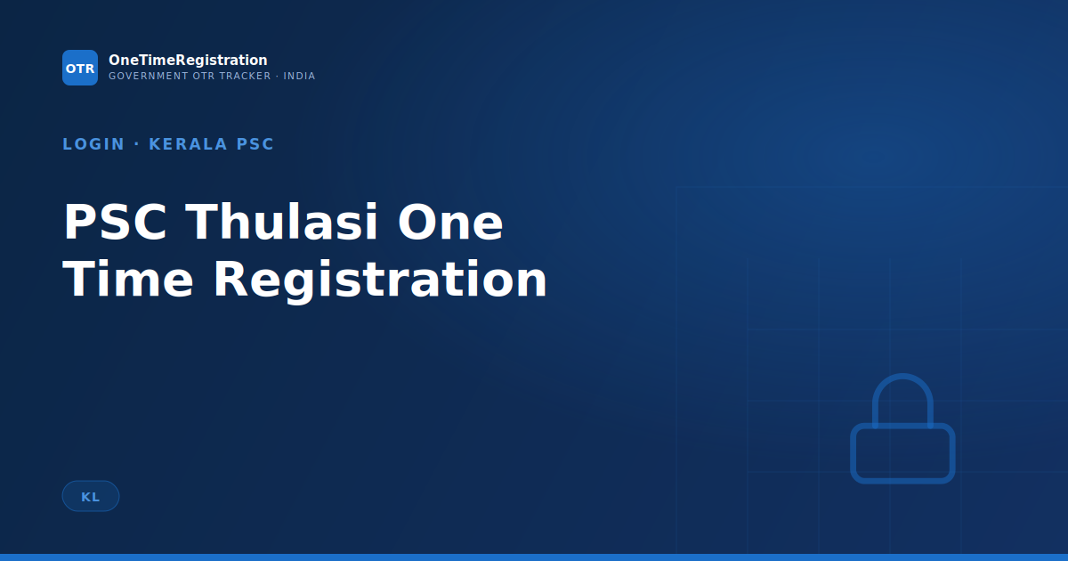 PSC Thulasi One Time Registration