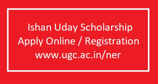 Ishan Uday Scholarship Apply Online, Registration Process