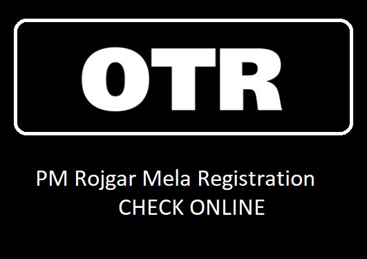 PM Rojgar Mela Registration