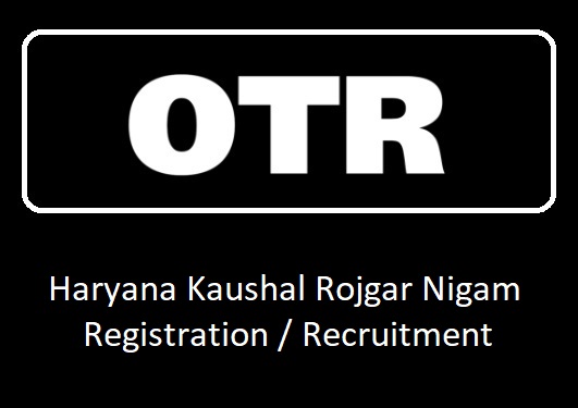 Haryana Kaushal Rojgar Nigam Registration