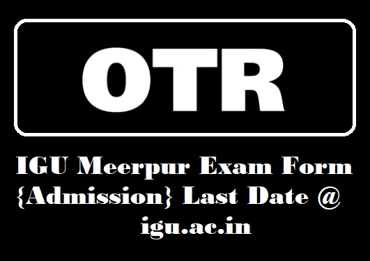 IGU Meerpur Exam Form {Admission} Last Date @ igu.ac.in