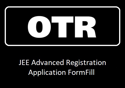 JEE Advanced Registration, Application Form, Apply Online