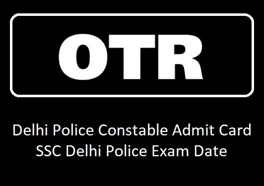 SSC Delhi Police Constable Admit Card, Exam Date