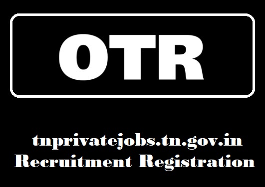 tnprivatejobs.tn.gov.in Recruitment, Registration, Apply Online